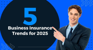 Top 5 Business Insurance Trends for 2025